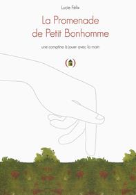 La promenade de petit bonhomme | 9782361934255 | Felix, Lucie | Llibreria Sendak