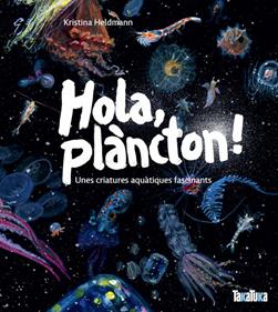 Hola Plancton | 9791387718053 | KRISTINA HELDMANN | Llibreria Sendak