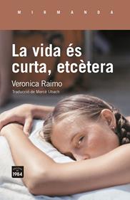 La vida és curta, etcètera | 9791387757182 | Raimo, Veronica | Llibreria Sendak