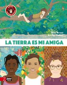 La Tierra es mi amiga | 9788418830310 | Brami, Maïa | Librería Sendak