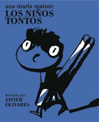 Los niños tontos | 9788494776489 | MATUTE, ANA MARIA | Llibreria Sendak