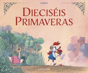 Dieciséis primaveras | 9788467967074 | YUNBO | Llibreria Sendak