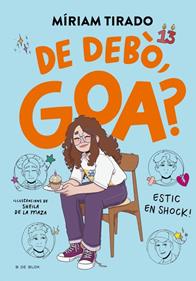 Em dic Goa 7 - De debò, Goa? | 9788410269767 | Tirado, Míriam | Librería Sendak