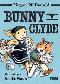Bunny y Clyde | 9788412663808 | McDonald, Megan | Llibreria Sendak