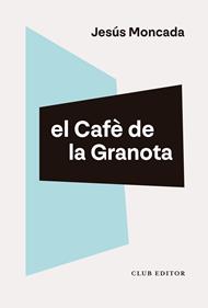 El Cafè de la Granota | 9788473294461 | Moncada, Jesús | Llibreria Sendak