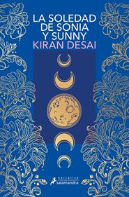 La soledad de Sonia y Sunny | 9791387640057 | Desai, Kiran | Llibreria Sendak