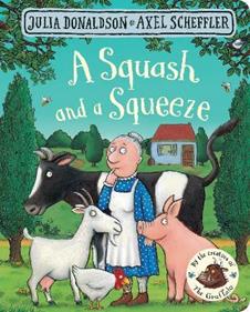 A squash and a squeeze (board book) | 9781509830381 | DONALDSON/ SCHE | Llibreria Sendak
