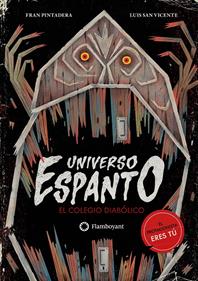 Universo Espanto 1 - El colegio diabólico | 9791387614195 | Pintadera, Fran / San Vicente, Luis | Librería Sendak