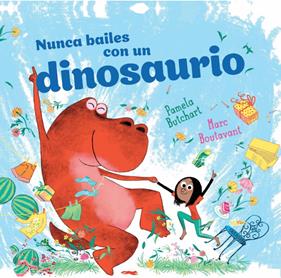 Nunca bailes con un dinosaurio | 9788412862942 | Butchart, Pamela | Librería Sendak
