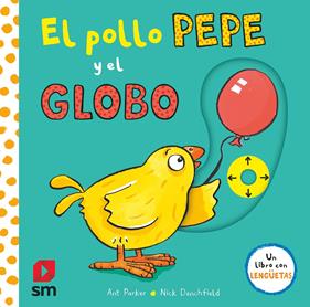 El pollo Pepe y el globo | 9788413922348 | Denchfield, Nick | Llibreria Sendak