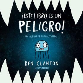 ¡Este libro es un peligro! | 9788426149367 | Clanton, Ben | Llibreria Sendak