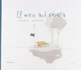 El meu avi pirata | 9788417440282 | Massons, Laia | Llibreria Sendak