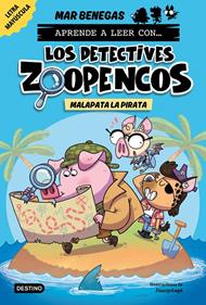 Los Detectives Zoopencos 5. Malapata la pirata | 9788408297383 | Benegas, Mar | Librería Sendak