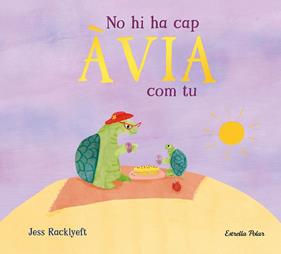 No hi ha cap àvia com tu | 9791387782818 | Racklyeft, Jess | Llibreria Sendak