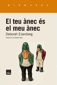 El teu ànec és el meu ànec | 9791387757298 | Eisenberg, Deborah | Llibreria Sendak