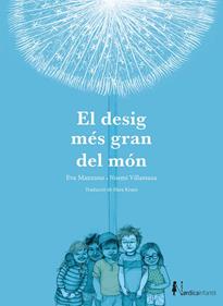 El desig més gran del món | 9791387563455 | Manzano, Eva | Llibreria Sendak