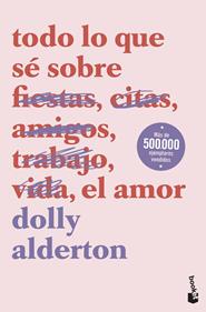 Todo lo que sé sobre el amor | 9788408239321 | Alderton, Dolly | Librería Sendak