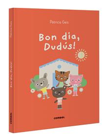 Bon dia, Dudús! | 9788411582216 | Geis Conti, Patricia | Llibreria Sendak