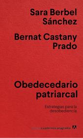 Obedecedario patriarcal | 9788433922854 | Berbel Sánchez, Sara/Castany Prado, Bernat | Librería Sendak