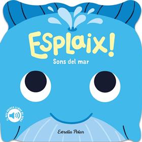Esplaix! Sons del mar | 9788418444920 | Dall'Ava, Caroline | Llibreria Sendak
