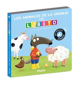 Lobito, libro sonidos animales de la granja | 9791039547260 | Lallemand, Orianne/Thuillier, Éléonore | Llibreria Sendak
