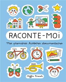 Raconte-moi. Mes premières histoires documentaires | 9782382150344 | Brocoli, Steffie | Llibreria Sendak