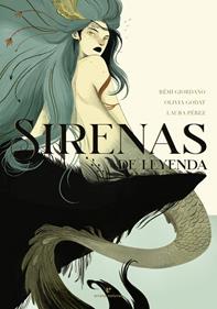 Sirenas de leyenda | 9788417800932 | Giordano, Rémi/Godat, Olivia | Llibreria Sendak