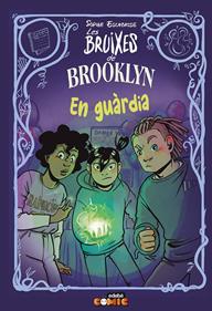 Les Bruixes de Brooklyn 5. En guàrdia | 9788468370781 | Escabasse, Sophie | Llibreria Sendak