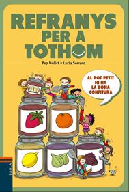 Refranys per a tothom | 9788447930623 | Molist Sadurní, Josep Maria/Serrano Guerrero, Lucía | Llibreria Sendak