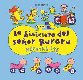 La bicicleta del señor Ruraru | 9788473294683 | Itô, Hiroshi | Librería Sendak