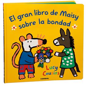 El gran libro de Maisy sobre la bondad | 9788411582360 | Cousins, Lucy | Llibreria Sendak
