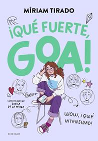 Me llamo Goa 2 - ¡Qué fuerte, Goa! | 9788419522177 | Tirado, Míriam | Llibreria Sendak