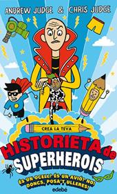 Crea la teva historieta de superherois | 9788468335209 | Judge, Andrew | Librería Sendak