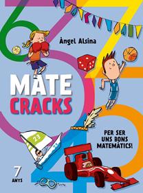 Matecracks. Activitats de competència matemàtica: nombres, geometria, mesura, lò | 9788498259759 | Alsina Pastells, Àngel | Llibreria Sendak