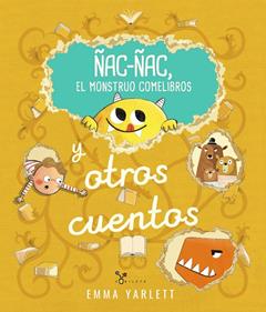 Ñac-ñac, el monstruo comelibros y otros cuentos | 9788469644829 | Yarlett, Emma | Llibreria Sendak