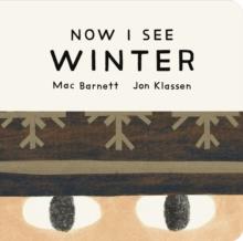 Now I See Winter | 9781529535761 | Mac Barnett / Jon Klassen | Llibreria Sendak
