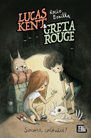 Lucas Kent & Greta Rouge 3. Socors, colònies! | 9791387847296 | Rocio Bonilla | Llibreria Sendak