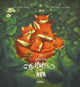 La millor mare del món | 9788418820458 | Lacombe, Benjamin/Perez, Sébastien | Llibreria Sendak