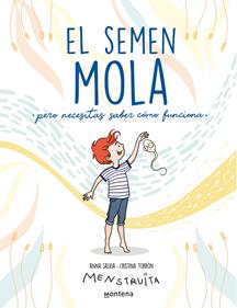 El semen mola (pero necesitas saber cómo funciona) | 9788418798412 | Salvia, Anna/Torrón (Menstruita), Cristina | Llibreria Sendak