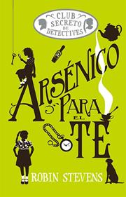 Arsénico para el té (Cozy Mystery Juvenil) | 9788419599476 | Stevens, Robin | Librería Sendak
