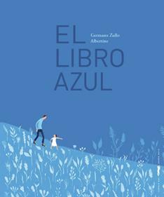 El libro azul | 9788412570465 | Zullo, Germano/Albertine | Librería Sendak