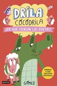 Drila Cocodrila 7. ¿En qué piensan las ovejas? | 9788408297390 | Gómez | Llibreria Sendak