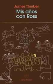 Mis años con Ross | 9788409685547 | Thurber, James | Llibreria Sendak