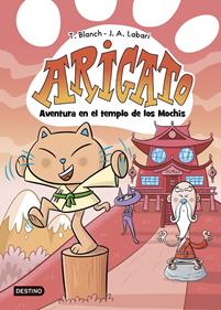 Arigato 3. Aventura en el templo de los Mochis | 9788408292043 | Blanch, Teresa/Labari, José Ángel | Llibreria Sendak