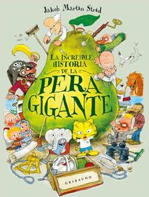 La increíble historia de la pera gigante | 9791399073096 | Martin Strid, Jakob | Llibreria Sendak