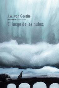 El juego de las nubes Ed. 2022 | 9788418930096 | Goethe, Johann Wolfgang / Vicente, Fernando | Librería Sendak