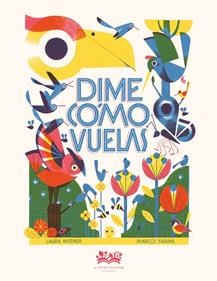 Dime cómo vuelas | 9788419684714 | Wittner, Laura | Llibreria Sendak