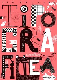 Tipografitea | 9788494391903 | Bajtlik, Jan | Librería Sendak