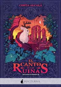 El canto de las ruinas | 9788418440250 | Costa Alcalá | Llibreria Sendak