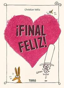 ¡Final feliz! | 9786075841359 | Voltz, Christian | Llibreria Sendak